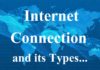 Internet connection and its Types Internet connection and its Types